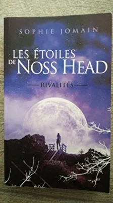 Les étoiles de Noss Head, tome 2 : Rivalités