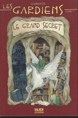 Les Gardiens, livre 1 : Le grand secret