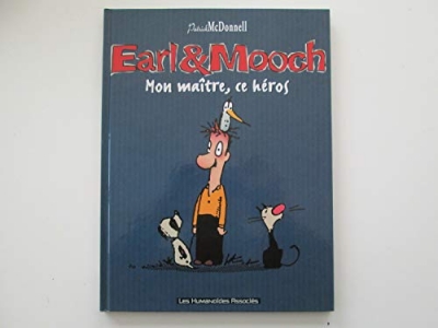 Earl & Mooch, Tome 2 - Mon maître, ce héros