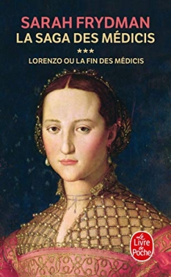 La saga des Médicis, tome 3 : Lorenzo ou la fin des Médicis