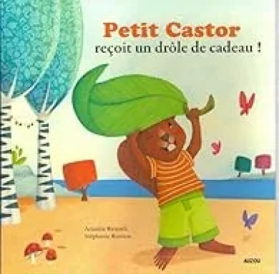 Petit Castor reçoit un drôle de cadeau !