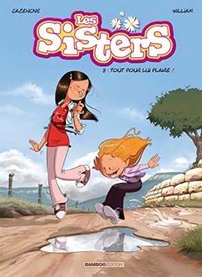 Les Sisters Tome 8 - Tout Pour Lui Plaire !