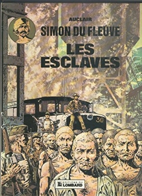 Simon du Fleuve, tome 2 - Les Esclaves