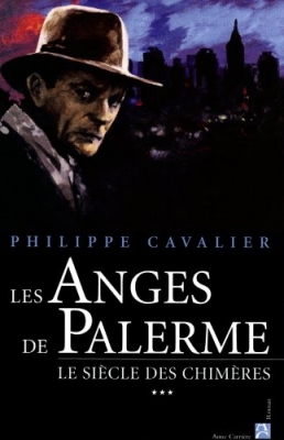 Les anges de Palerme, tome 3 - Le siècle des chimères