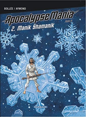 Apocalypse Mania - Cycle 2/02 : Manik Shamanik