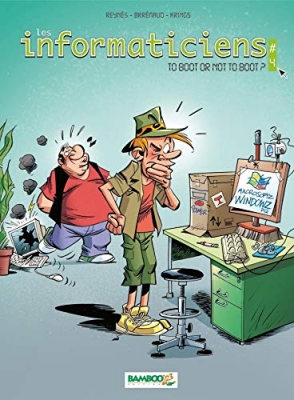Les informaticiens, tome 4 : To boot or not to boot
