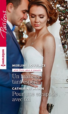 Un mariage tant espéré - Pour une escapade avec toi