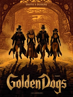 Golden dogs, tome 1 : Fanny