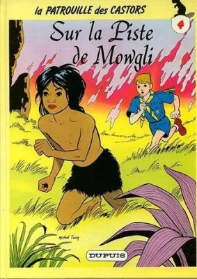 La Patrouille Des Castors, tome 4 - Sur La Piste De Mowgli