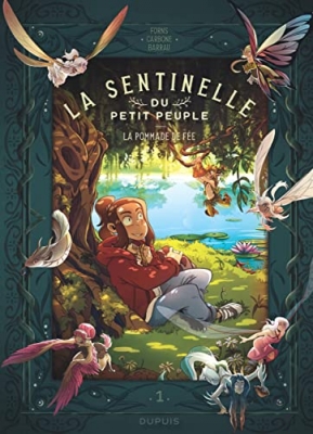 La sentinelle du Petit Peuple, tome 1 : La pommade de fée