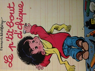 Le P'tit bout d'chique - P'tit bout d'chique Tome 1