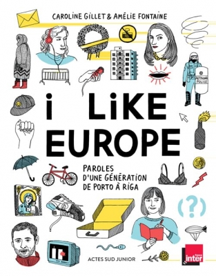 I like Europe - Paroles d'une génération de Porto à Riga
