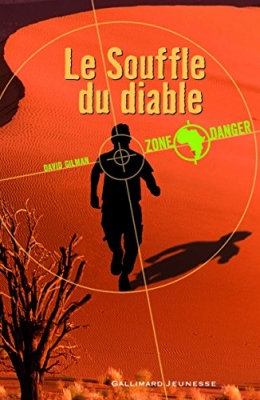 Zone danger, Tome 1 : Le Souffle du Diable