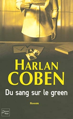 Du sang sur le green - Quatrième volet des aventures de Myron Bolitar
