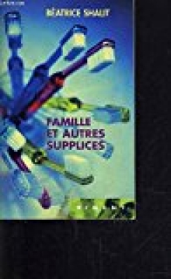 Famille et autres supplices