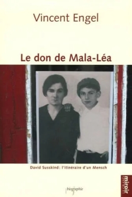 Le don de Mala-Léa : David Susskind : l'itinéraire d'un Mensch