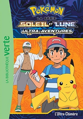Pokémon - Soleil et Lune, tome 11 - L'Ultra-Chimère
