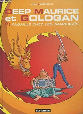 Deep Maurice et Gologan, tome 1 : Pagaille chez les samouraïs