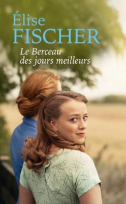 Le berceau des jours meilleurs