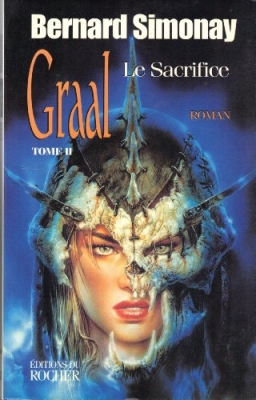 Graal, tome 2 : Le sacrifice