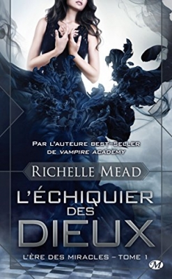 L'ère des miracles, tome 1 : L'échiquier des dieux