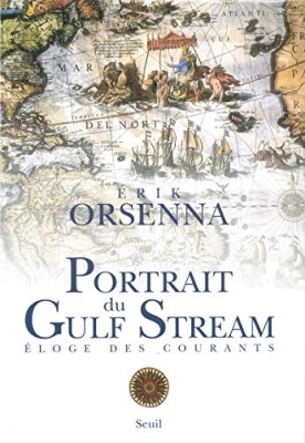 Portrait du Gulf Stream - Eloge des courants