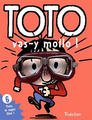 Toto, le super zéro, tome 6 - Toto, vas-y mollo