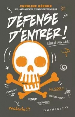 Défense d'entrer, tome 1 : Réservé aux gars