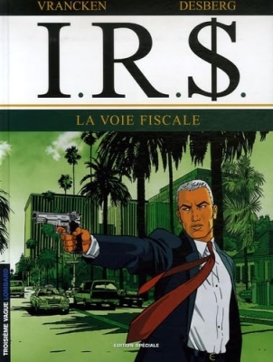 I.R.$., tome 1 : La Voie fiscale