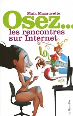 Osez les rencontres sur internet