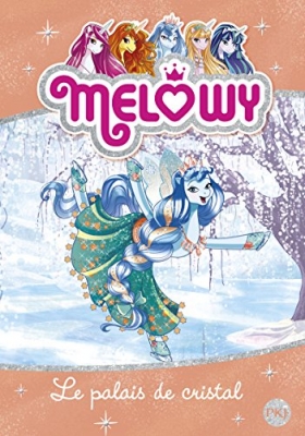 Melowy, tome 9 - Le palais de cristal