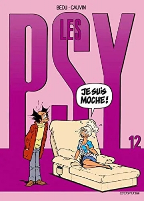 Les Psy Tome 12 - Je Suis Moche !