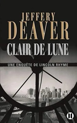 Clair de lune - Une enquête de Lincoln Rhyme