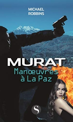 Murat : Manoeuvres à La Paz