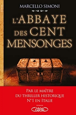 La Saga du Codex Millenarius, tome 3 : L'abbaye des cent mensonges