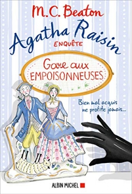 Agatha Raisin enquête, tome 24 : Gare aux empoisonneuses