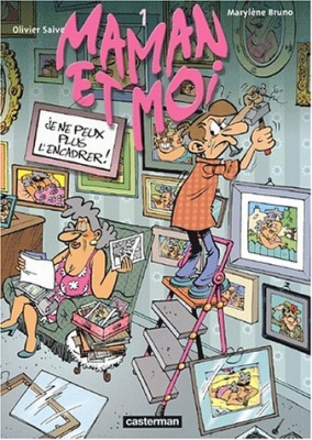 Maman et moi, tome 1 - Je ne peux plus l'encadrer