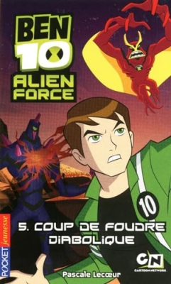 Ben 10 Alien Force Tome 5 - Coup De Foudre Diabolique