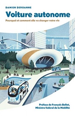 Voiture autonome - Pourquoi et comment elle va changer votre vie