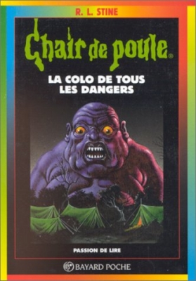 Chair de poule, tome 42: La colo de tous les dangers
