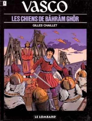Vasco, tome 10 - Les Chiens de Bâhrâm Ghör