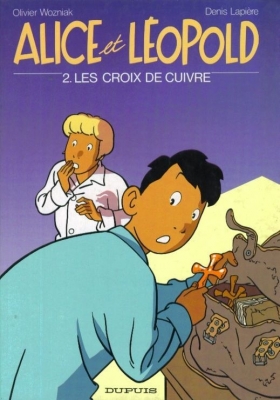 Alice et Léopold, tome 2 : Les croix de cuivre