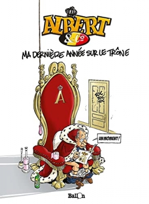 Albert & CO : tome 6 : Ma dernière année sur le trône