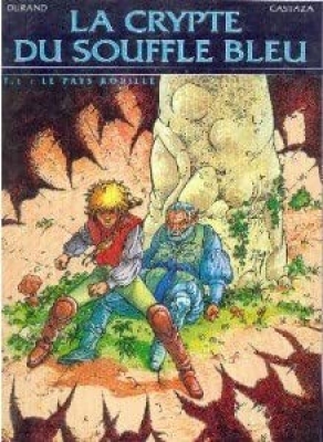 La crypte du souffle bleu,Tome 1 : Le pays rouillé