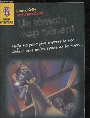 Mystery club, tome 2 : Un témoin trop gênant