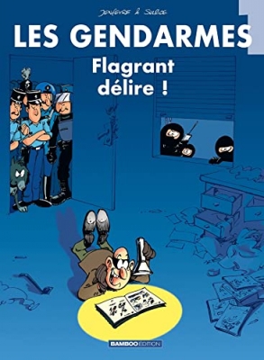 Les Gendarmes Tome 1 - Flagrant Délire !