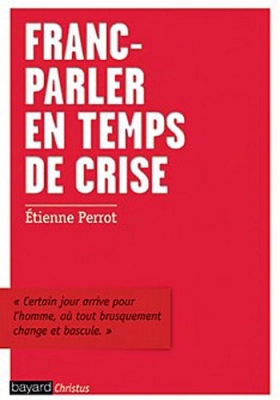 Franc parler en temps de crise