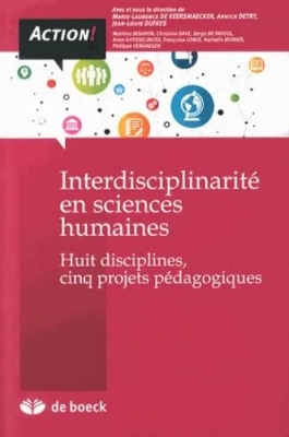 Interdisciplinarité en sciences humaines - Huit disciplines, cinq projets pédagogiques
