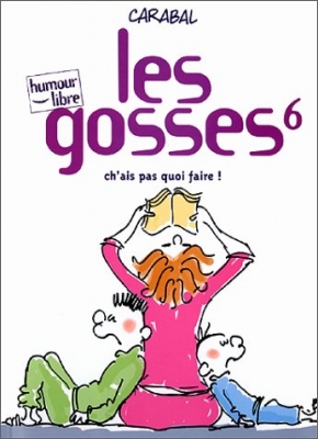 Les Gosses - Ch'ai pas quoi faire, tome 6
