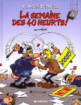 C.R.S = détresse, tome 4 - La semaine des 40 heurts !